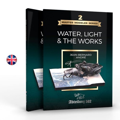 AK Interactive MASTER MODELER SERIES 2 WATER, LIGHT & THE WORKS by Jean Bernard André (English) (ABT803)