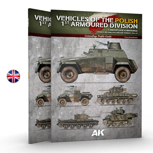 AK Interactive VEHICLES OF THE POLISH 1ST ARMOURED DIVISION (CAMOUFLAGE PROFILE GUIDE) English 68 pages Semi-hard cover (AK130010)