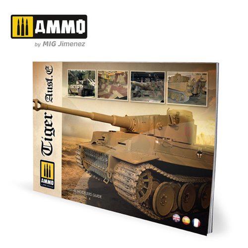 AMMO Tiger Ausf.E - VISUAL MODELERS GUIDE (English, Castellano, Français) (A.MIG-6024)