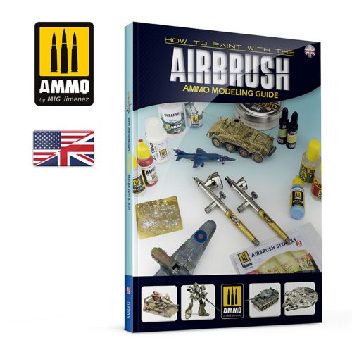 AMMO AMMO MODELLING GUIDE - How to Paint with the Airbrush (English) (A.MIG-6131)