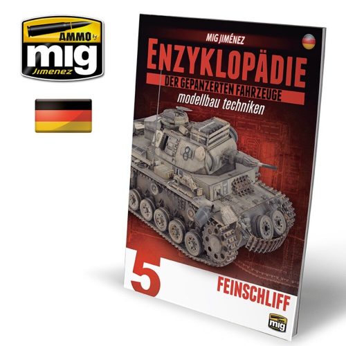 AMMO ENZYKLOPÄDIE DER GEPANZERTEN FAHRZEUGE MODELLBAU TECHNIKEN - Vol. 5 Feinschliff (Deutsch) (A.MIG-6184)