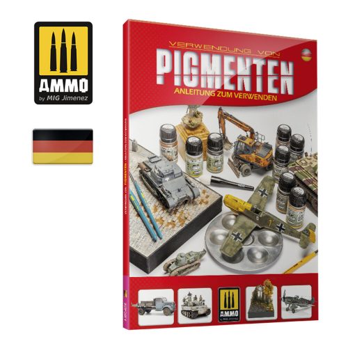 AMMO Verwendung Von Pigmenten - Anleitung Zum Verwenden (Deutsch) (A.MIG-6296)