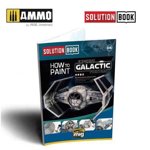 AMMO SOLUTION BOOK 05 - How to Paint Imperial Galactic Fighters (English, Castellano, Français, Deutsch) (A.MIG-6520)