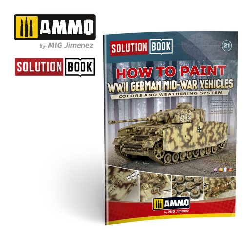 AMMO SOLUTION BOOK 21 - How to Paint WWII German Mid-War Vehicles - MULTILINGUAL BOOK (A.MIG-6527)