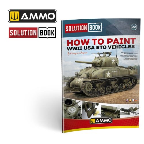 AMMO SOLUTION BOOK 22 - How to Paint WWII ETO vehicles - MULTILINGUAL BOOK (A.MIG-6528)