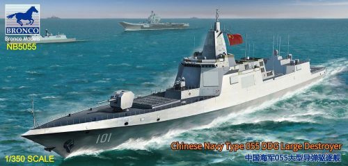 Bronco Chinese Navy Type 055 DDG Large Destroyer 1:350 (NB5055)