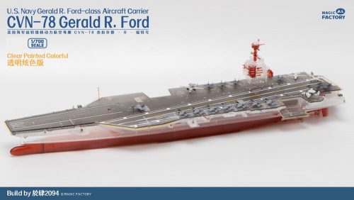 Magic Factory Clear Painted Colorful U.S. Navy Gerald R. Ford-class aircraft carrier- USS Gerald R. Ford CVN-78 1:700 (6502)